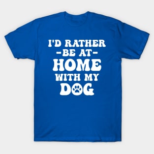 At Home With My Dog T-Shirt